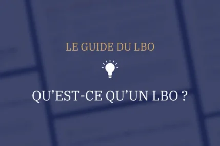 Ce qu'est vraiment un LBO, et ce que ça change pour un dirigeant